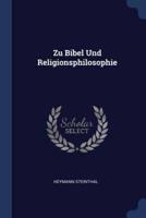 Zu Bibel Und Religionsphilosophie