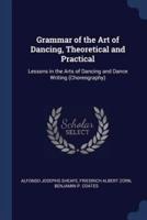 Grammar of the Art of Dancing, Theoretical and Practical