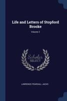Life and Letters of Stopford Brooke; Volume 2