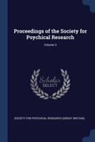 Proceedings of the Society for Psychical Research; Volume 3