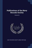 Publications of the Navy Records Society; Volume 28