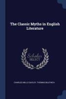 The Classic Myths in English Literature