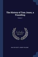 The History of Tom Jones, a Foundling; Volume 1
