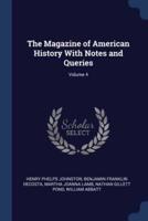 The Magazine of American History With Notes and Queries; Volume 4