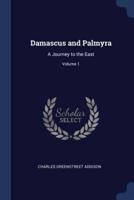Damascus and Palmyra