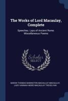 The Works of Lord Macaulay, Complete