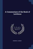 A Commentary of the Book of Leviticus