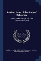 Revised Laws of the State of California