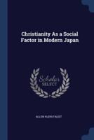 Christianity As a Social Factor in Modern Japan