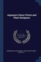 Japanese Colour-Prints and Their Designers