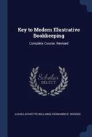 Key to Modern Illustrative Bookkeeping