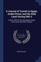 A Journal of Travels in Egypt, Arabia Petræ, and the Holy Land
