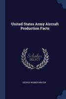 United States Army Aircraft Production Facts