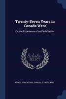 Twenty-Seven Years in Canada West
