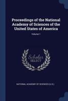Proceedings of the National Academy of Sciences of the United States of America; Volume 1