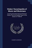 Stokes' Encyclopedia of Music and Musicians