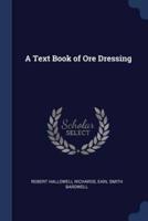 A Text Book of Ore Dressing