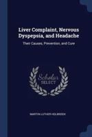 Liver Complaint, Nervous Dyspepsia, and Headache