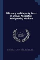 Efficiency and Capacity Tests of a Small Absorption Refrigerating Machine