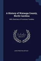 A History of Watauga County, North Carolina