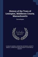 History of the Town of Lexington, Middlesex County, Massachusetts