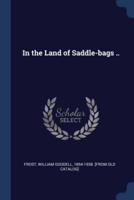 In the Land of Saddle-Bags ..