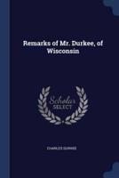 Remarks of Mr. Durkee, of Wisconsin