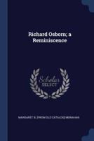 Richard Osborn; a Reminiscence
