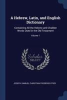 A Hebrew, Latin, and English Dictionary