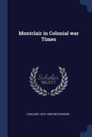 Montclair in Colonial War Times