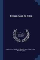 Bethany and Its Hills;