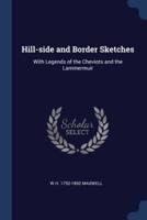 Hill-Side and Border Sketches