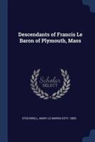 Descendants of Francis Le Baron of Plymouth, Mass