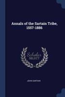 Annals of the Sartain Tribe, 1557-1886