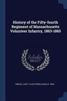 History of the Fifty-Fourth Regiment of Massachusetts Volunteer Infantry, 1863-1865