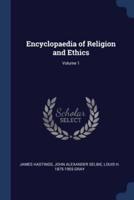 Encyclopaedia of Religion and Ethics; Volume 1