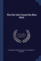 The Girl Who Found the Blue Bird;