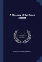 A Glossary of the Essex Dialect