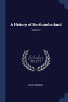 A History of Northumberland; Volume 2