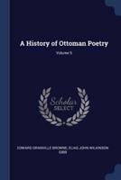 A History of Ottoman Poetry; Volume 5