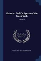 Notes on Stahl's Syntax of the Greek Verb; Volume 29