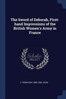 The Sword of Deborah, First-Hand Impressions of the British Women's Army in France