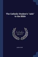 The Catholic Student's AIDS to the Bible