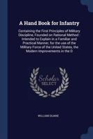 A Hand Book for Infantry
