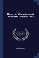 History of Winneshiek and Allamakee Counties, Iowa