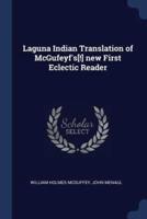 Laguna Indian Translation of McGufeyf's[!] New First Eclectic Reader