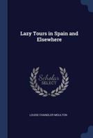 Lazy Tours in Spain and Elsewhere