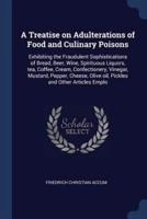 A Treatise on Adulterations of Food and Culinary Poisons