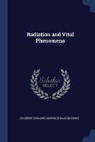 Radiation and Vital Phenomena