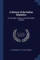 A History of the Italian Republics